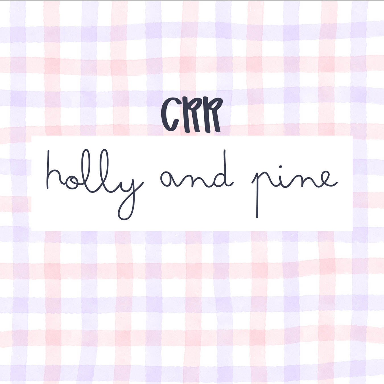 Holly and Pine (CRR)