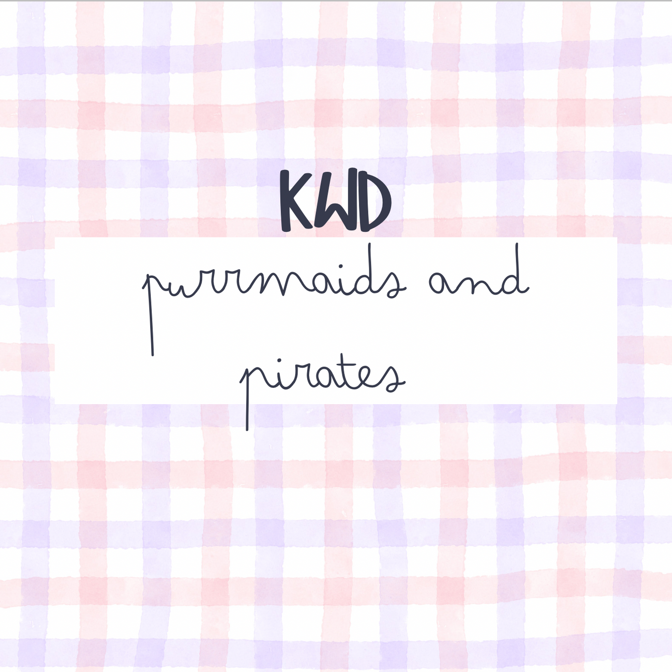 Purrmaids and Pirates (KWD)