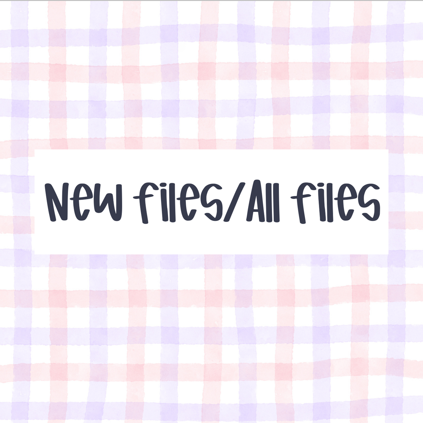 New Files/All Files