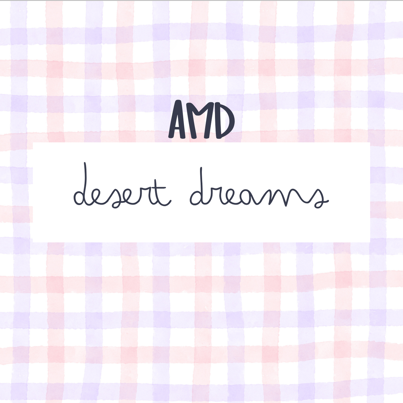 Desert Dreams (AMD)