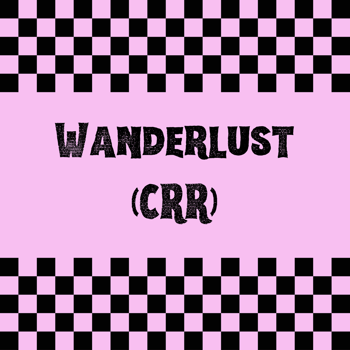 Wanderlust (CRR)
