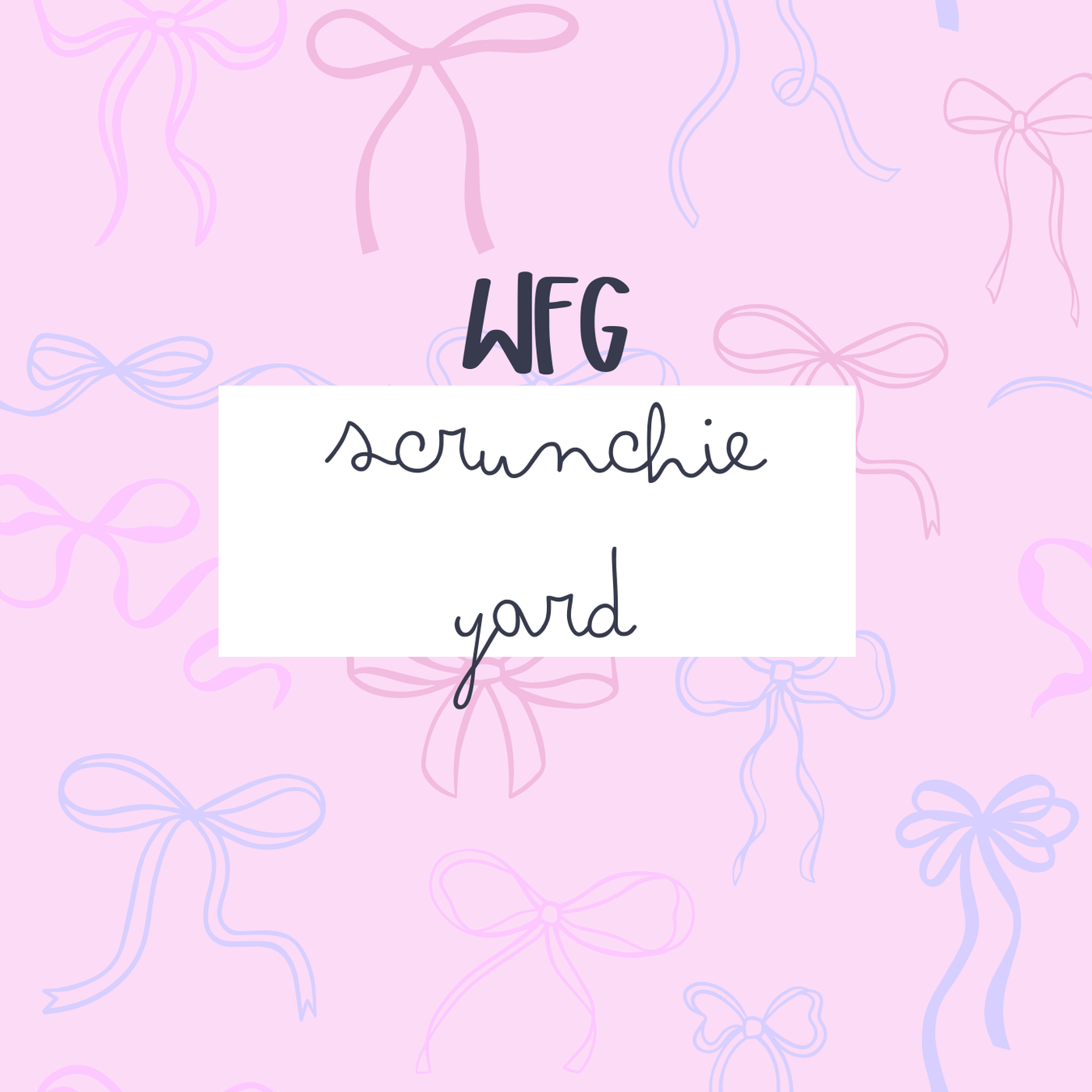 Scrunchie Yards (WFG)