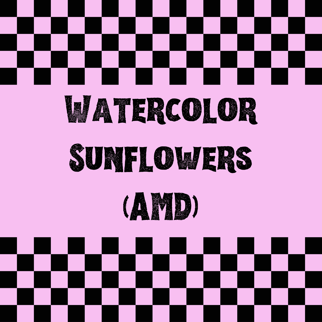 Watercolor Sunflowers (AMD)
