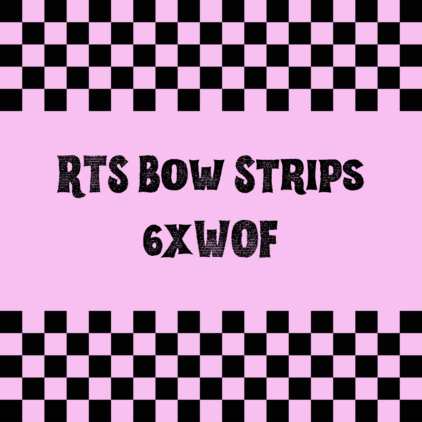 RTS Bow Strips- 6xWOF