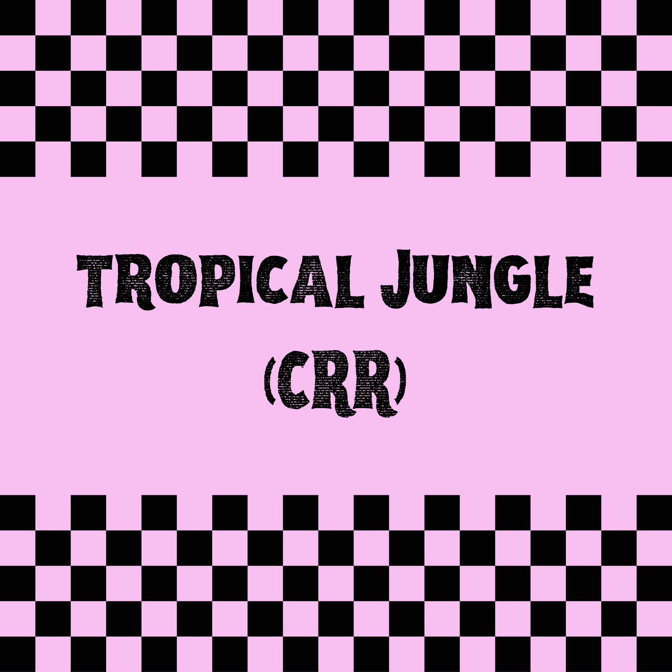 Tropical Jungle CRR
